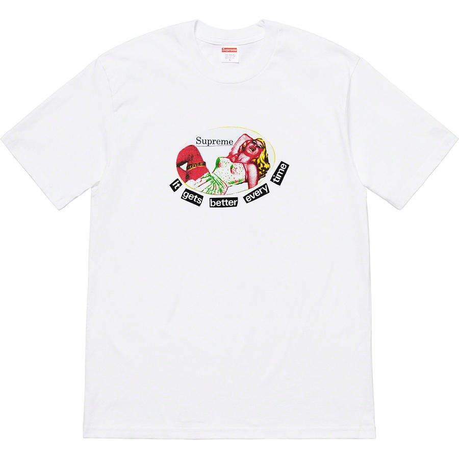 Supreme It Gets Better Every Time T-shirt SS19 - Hvid - Next Grail